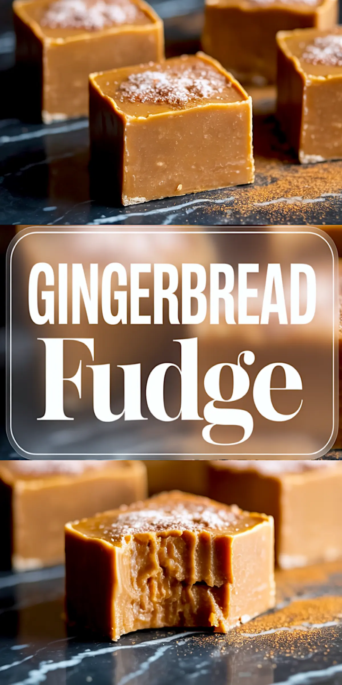 Pinterest-style collage of gingerbread fudge, showing neatly cut cubes with salt and cinnamon topping, central “Gingerbread Fudge” label, and a rich-textured, bitten piece close-up at the bottom.