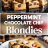 Top image shows a stack of peppermint chocolate chip blondies with visible chunks of candy cane and gooey chocolate chips; bottom image highlights a single blondie bar on a white plate with a melty chocolate center and peppermint pieces, captioned “Peppermint Chocolate Chip Blondies.”