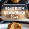 Peanut butter quinoa crunch bites presented in a vertical collage with a close up cut bite, creamy peanut butter coating, visible quinoa, and peanut butter quinoa crunch bites text overlay.