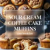 Golden sour cream coffee cake muffins with cinnamon crumble topping, arranged on a serving plate and paired with a close-up of a halved muffin revealing its moist, cinnamon-swirled center on a marble background. Text overlay highlights the recipe as an easy breakfast.
