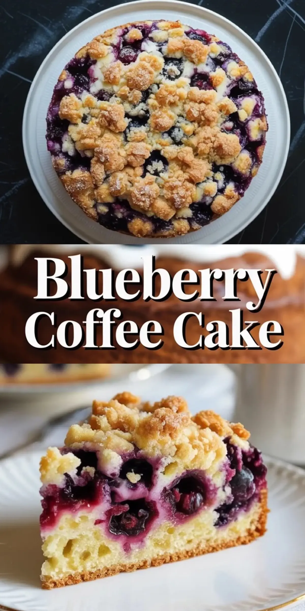 Collage of blueberry coffee cake showing the whole cake with streusel on top and a sliced piece with juicy blueberries inside.