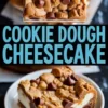 Pinterest-style cookie dough cheesecake graphic with a close overhead bar at the top, bold title text in the center, and a plated cheesecake slice at the bottom.