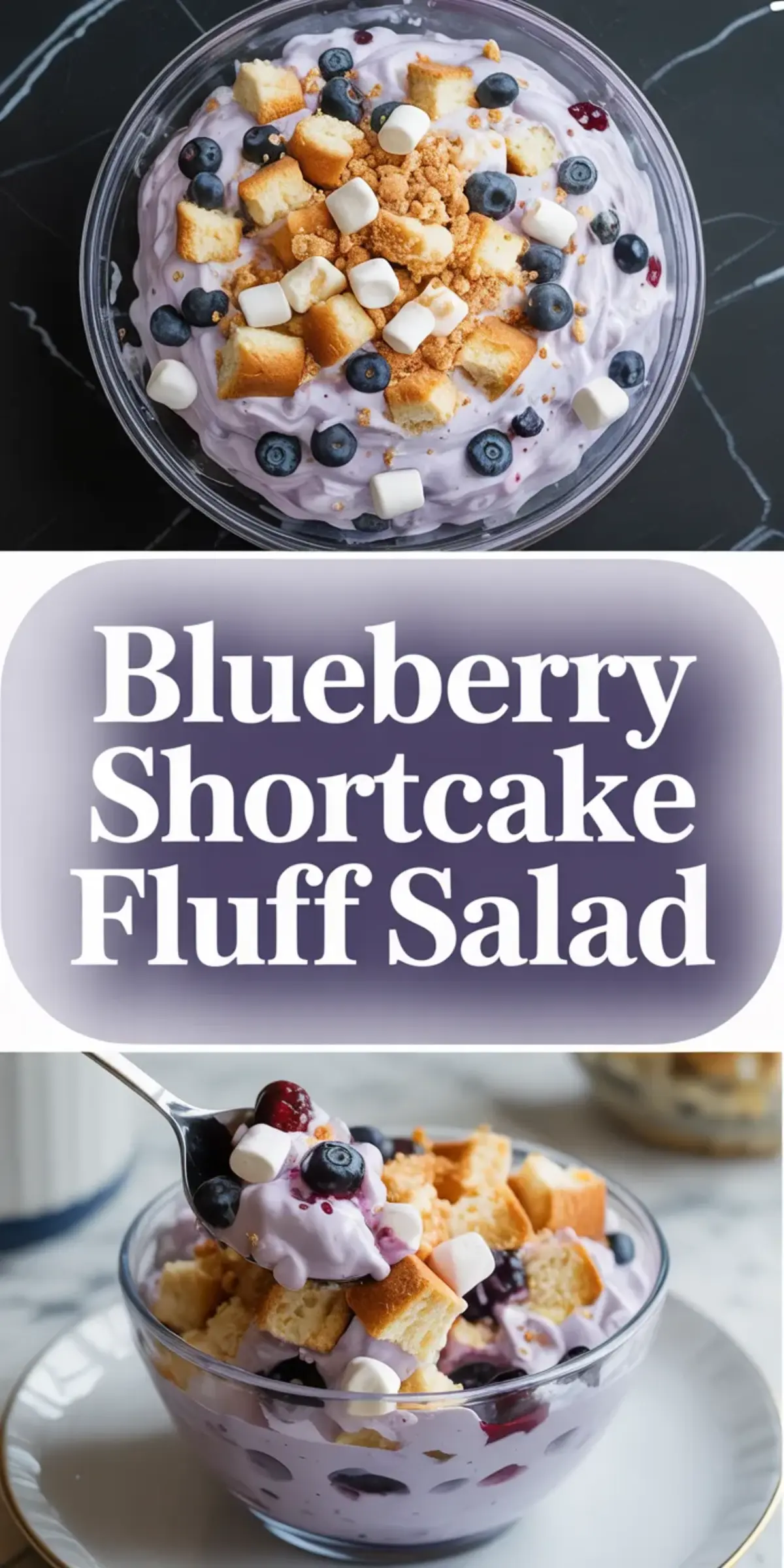 Collage of blueberry shortcake fluff salad showing a full bowl topped with blueberries and cake cubes and a spoonful served over the finished fluff.