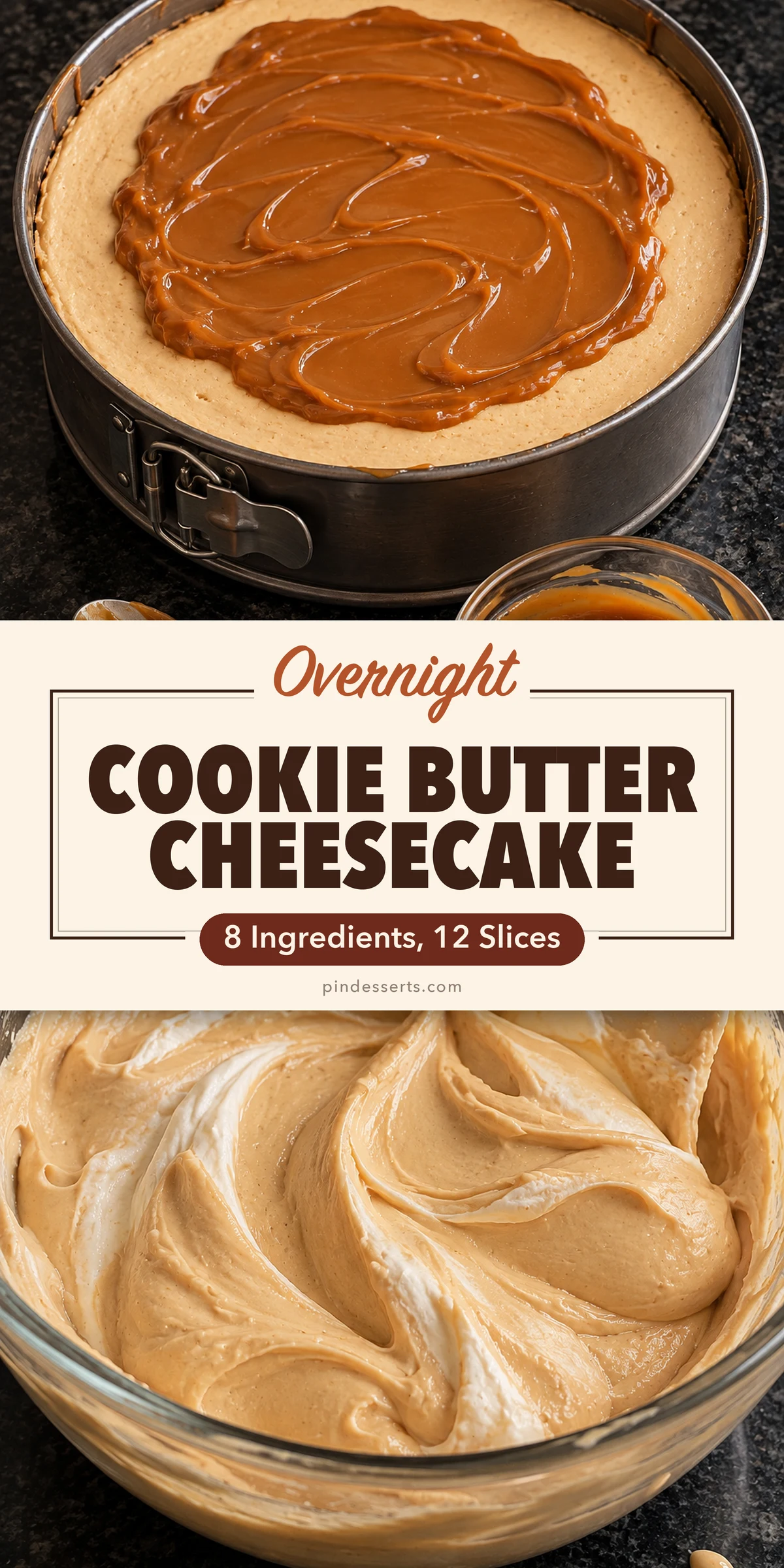 Cookie butter being spread over a cheesecake in a springform pan above a bowl of creamy filling, with a framed cream panel reading Overnight Cookie Butter Cheesecake, 8 Ingredients, 12 Slices.