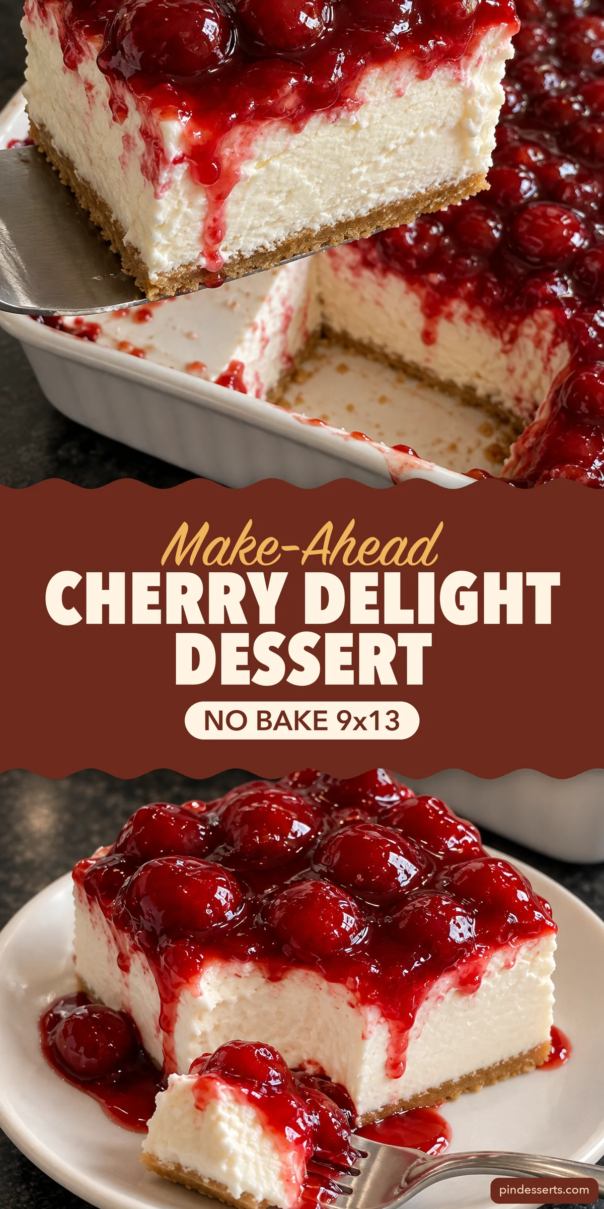 Cherry delight dessert collage: a square lifted from the 9x13 dish above a plated piece with a forkful taken, titled "Make-Ahead Cherry Delight Dessert, No Bake 9x13".