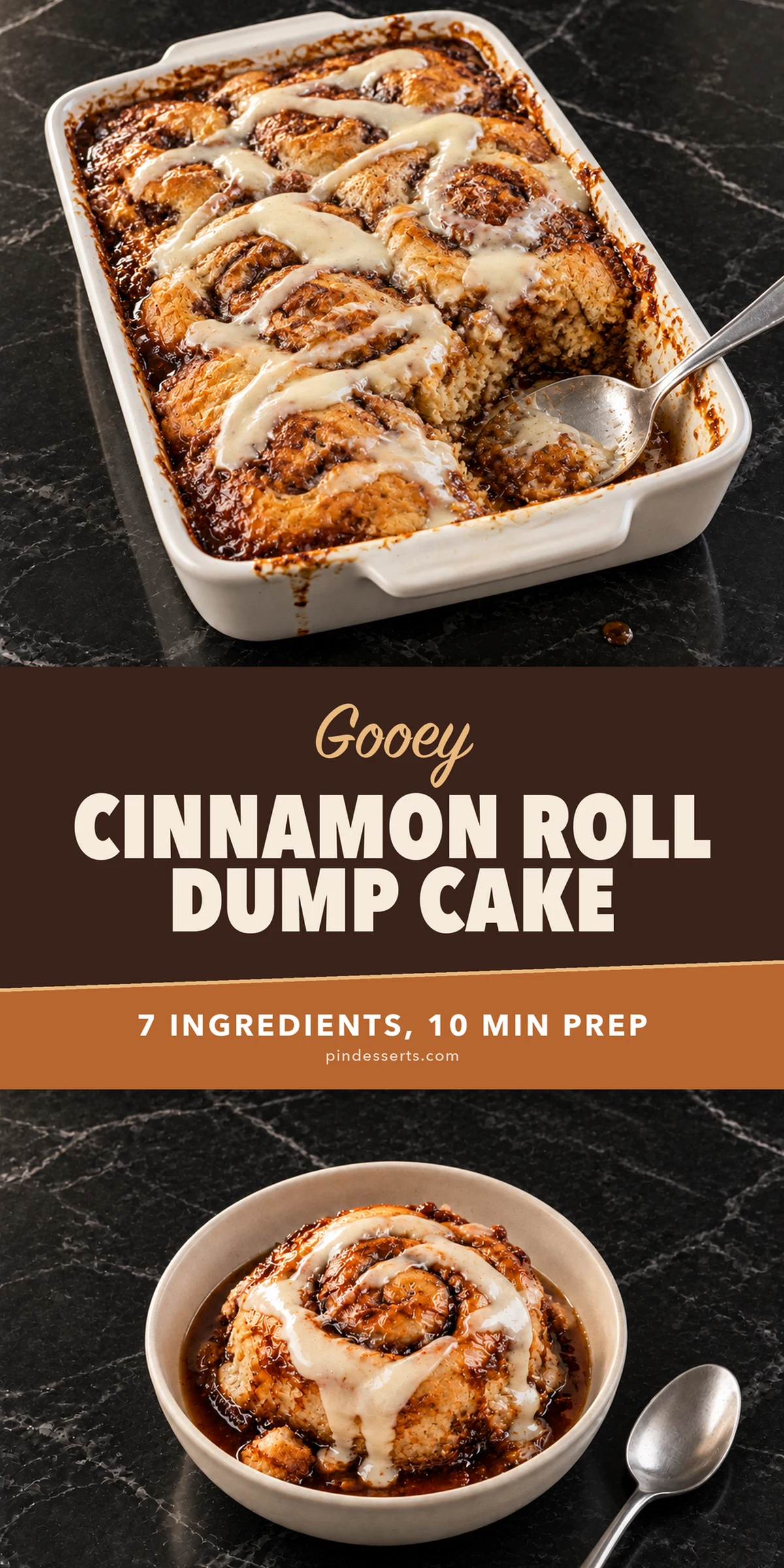 Cinnamon roll dump cake in a white baking dish with a spoon in the scooped corner, and below it a bowl holding one iced roll in caramel sauce; a two-tone chocolate and copper band in between says Gooey Cinnamon Roll Dump Cake, 7 Ingredients, 10 Min Prep.