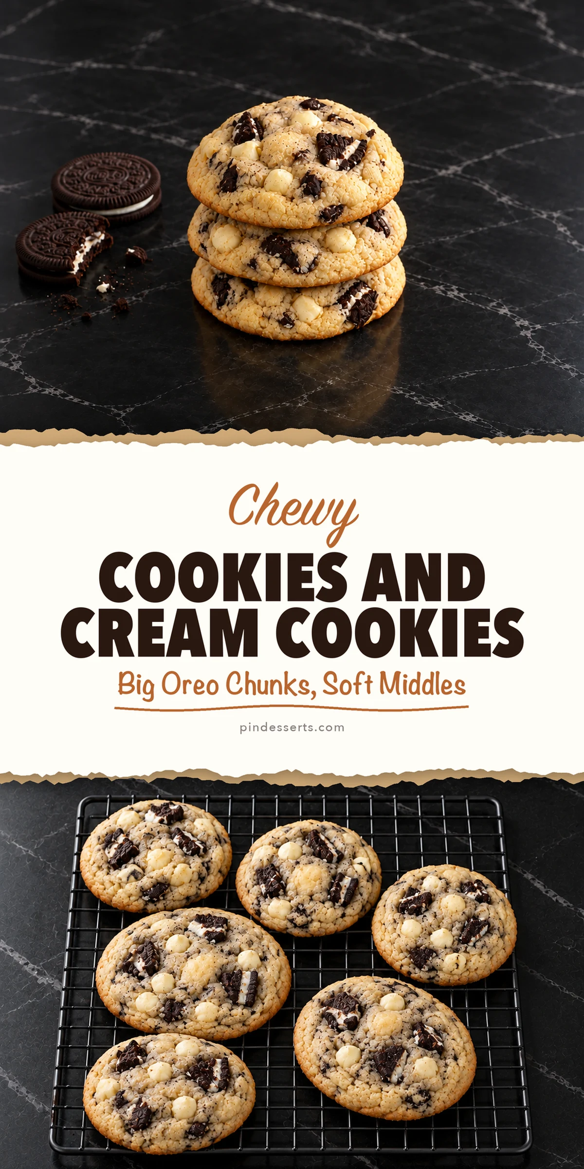 Three soft Oreo chunk cookies stacked next to two whole Oreos above six cookies cooling on a black wire rack, with torn cream paper across the middle reading Chewy Cookies and Cream Cookies, Big Oreo Chunks, Soft Middles.