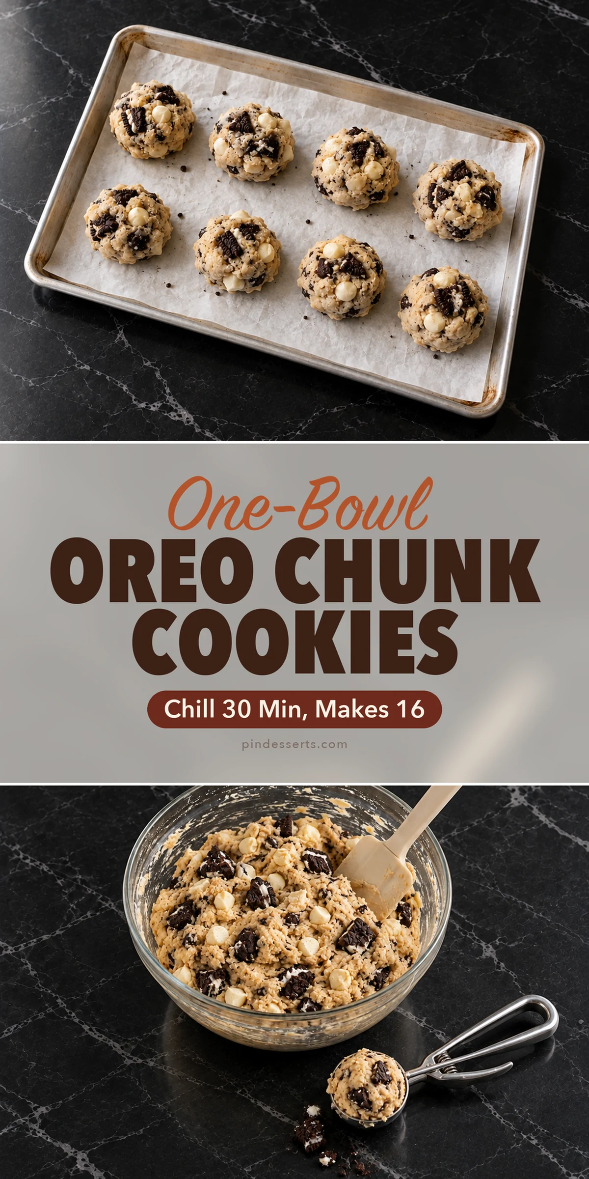 A sheet pan of unbaked Oreo dough balls on parchment over a frosted grey banner that says One-Bowl Oreo Chunk Cookies, Chill 30 Min, Makes 16, and a glass bowl of the dough with a spatula and scoop below.
