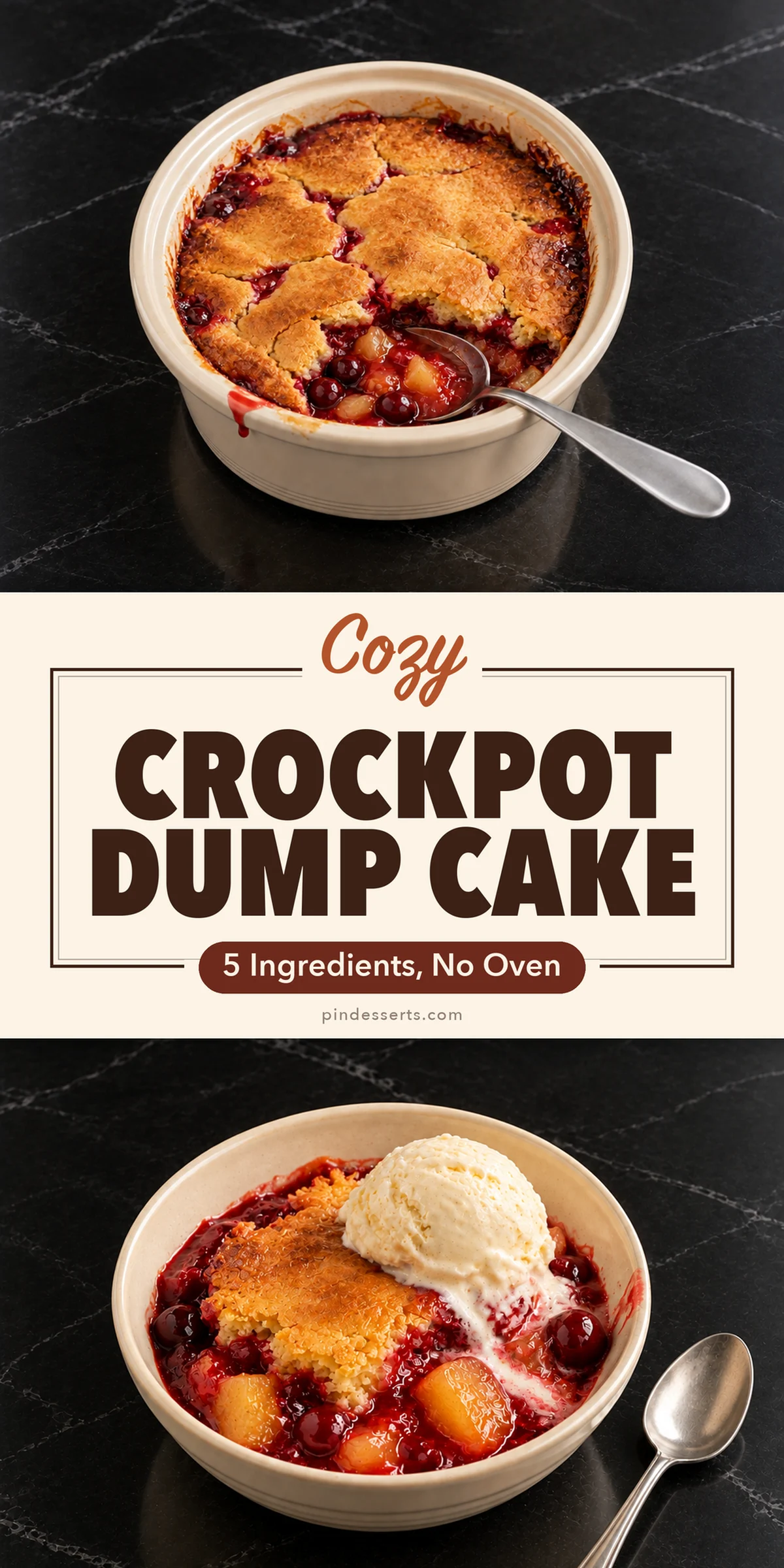 A slow cooker crock of cherry dump cake with a spoon in the scooped corner above a bowl of it topped with melting vanilla ice cream; the cream framed panel between them says Cozy Crockpot Dump Cake, 5 Ingredients, No Oven.