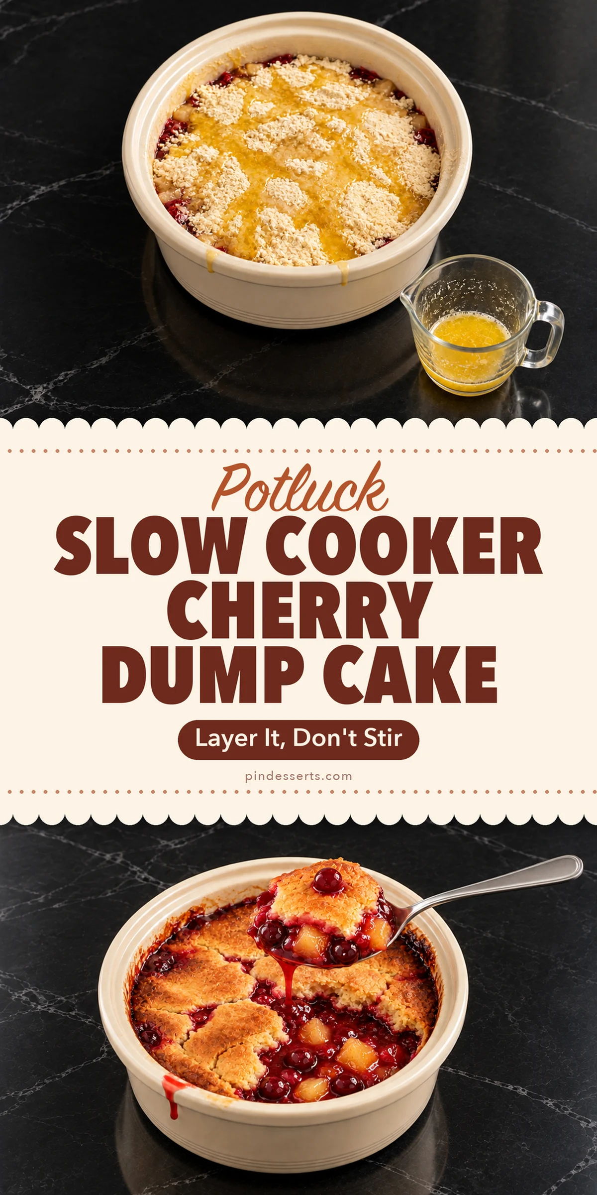 Butter drizzled over dry cake mix in a slow cooker crock at the top and the cooked dump cake being scooped with cherry syrup dripping at the bottom, around a scalloped cream panel reading Potluck Slow Cooker Cherry Dump Cake, Layer It, Don't Stir.