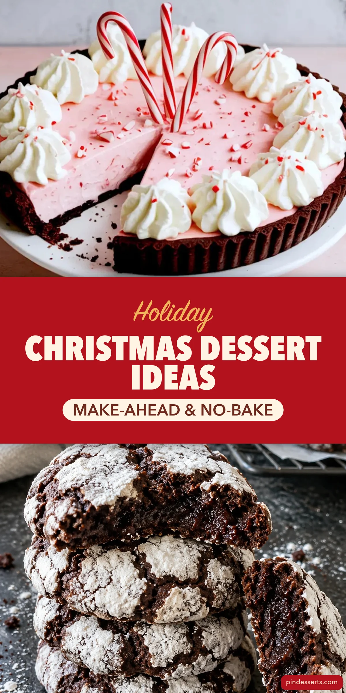Christmas dessert ideas collage: a no-bake candy cane pie with whipped cream swirls above a stack of chocolate crinkle cookies, with a red band reading "Holiday Christmas Dessert Ideas, Make-Ahead and No-Bake".