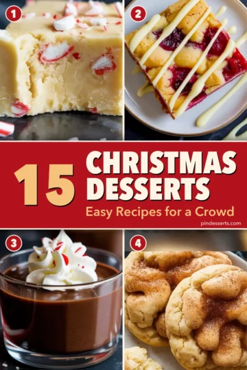 Easy Christmas desserts grid: white chocolate peppermint fudge, a cranberry blondie, a chocolate mousse cup and eggnog snickerdoodles around a red band titled "15 Christmas Desserts, Easy Recipes for a Crowd".