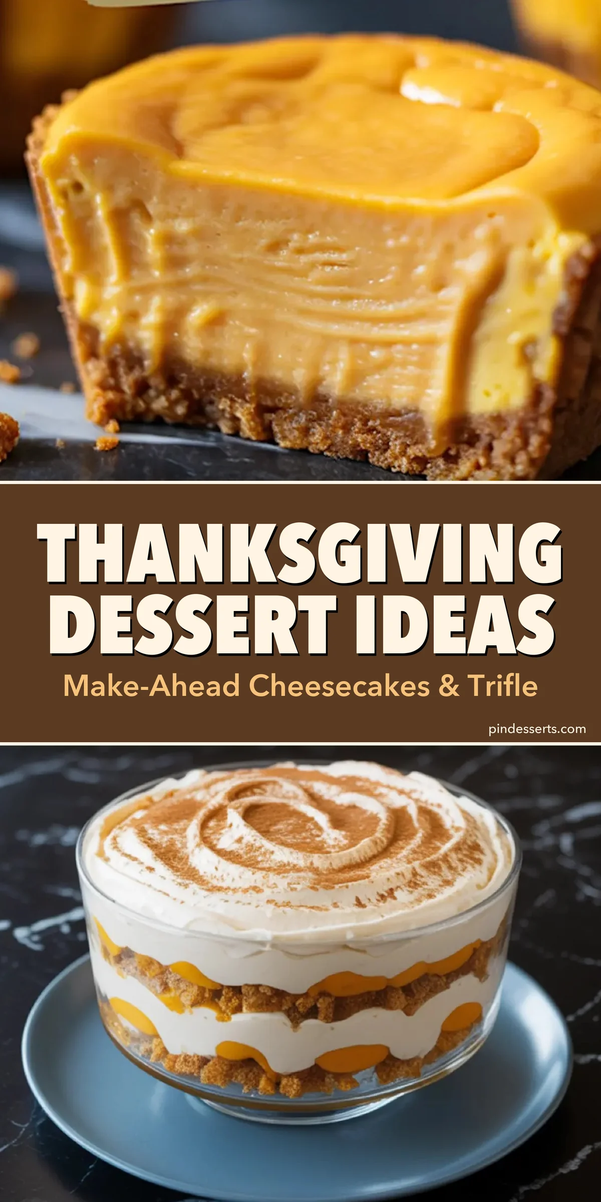 Thanksgiving dessert ideas collage: a mini pumpkin cheesecake with a gingersnap crust above a layered pumpkin trifle, titled "Thanksgiving Dessert Ideas, Make-Ahead Cheesecakes and Trifle".