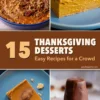 Easy Thanksgiving desserts grid: pecan pie dip, pumpkin crunch cake, a pumpkin pie bar and a pilgrim hat cookie around a band titled "15 Thanksgiving Desserts, Easy Recipes for a Crowd".