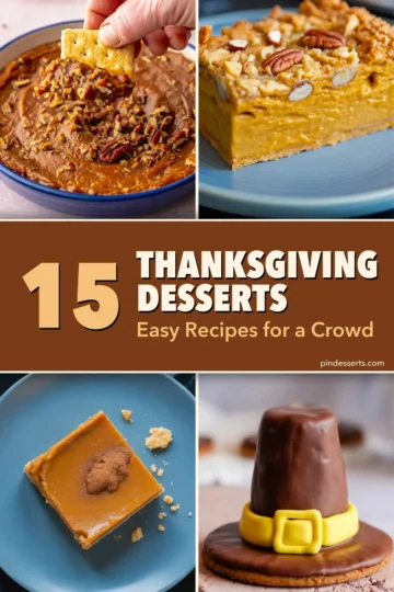 Easy Thanksgiving desserts grid: pecan pie dip, pumpkin crunch cake, a pumpkin pie bar and a pilgrim hat cookie around a band titled "15 Thanksgiving Desserts, Easy Recipes for a Crowd".