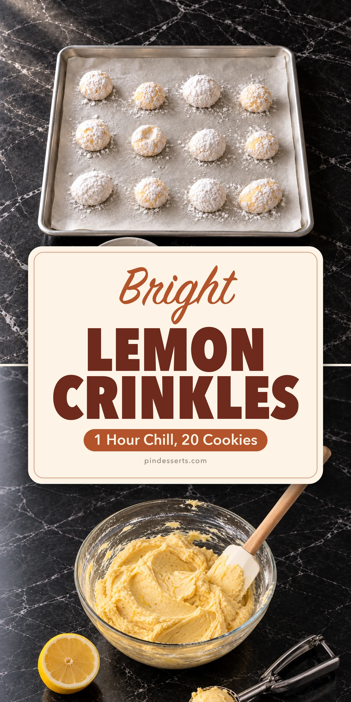 A sheet pan of sugar-coated lemon dough balls above a glass bowl of soft lemon dough with a spatula, joined by a cream rounded card reading Bright Lemon Crinkles, 1 Hour Chill, 20 Cookies.