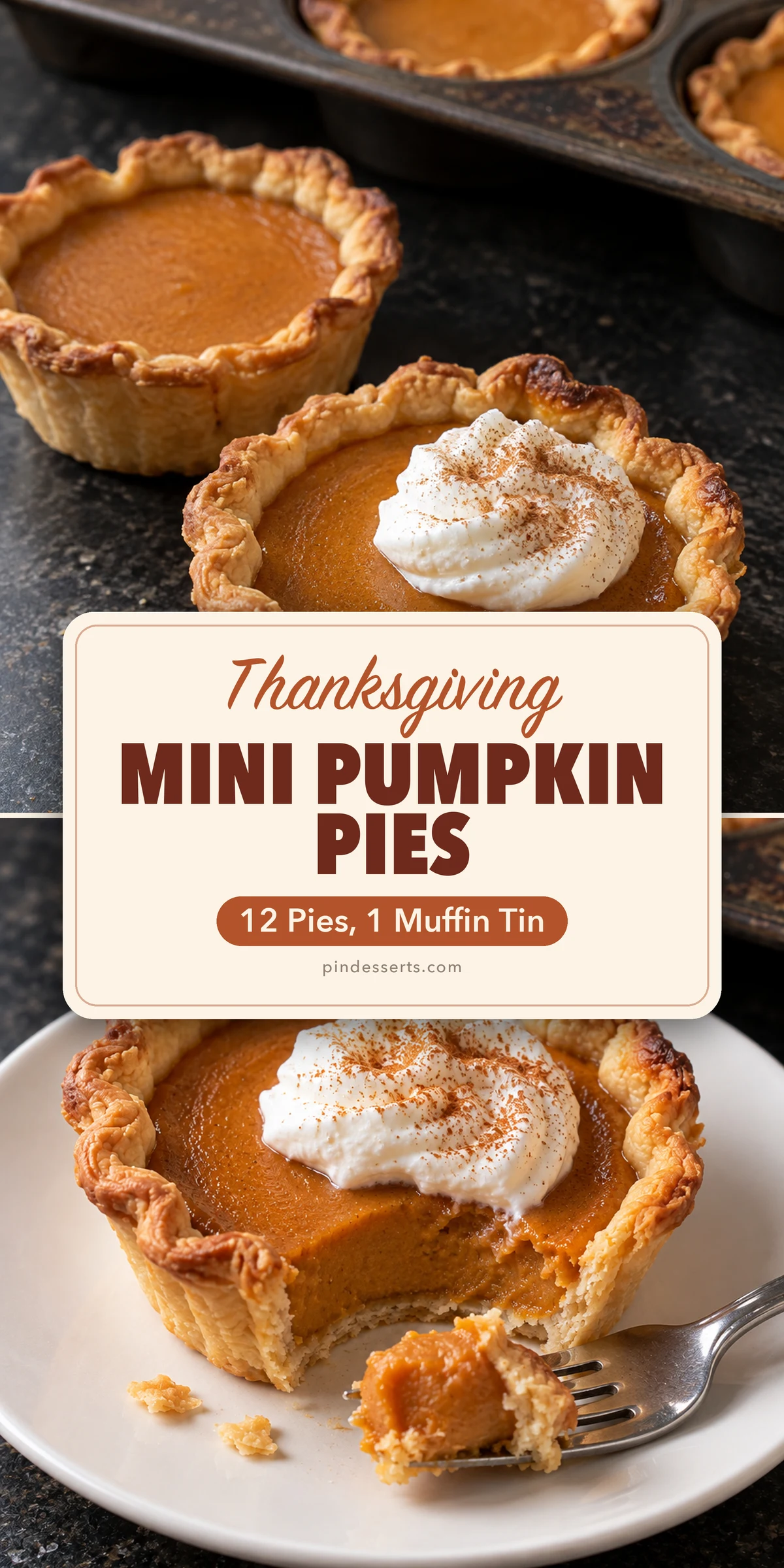 Mini pumpkin pies with whipped cream beside a muffin tin above a plated pie with a forkful taken, under a cream card reading "Thanksgiving Mini Pumpkin Pies, 12 Pies, 1 Muffin Tin".