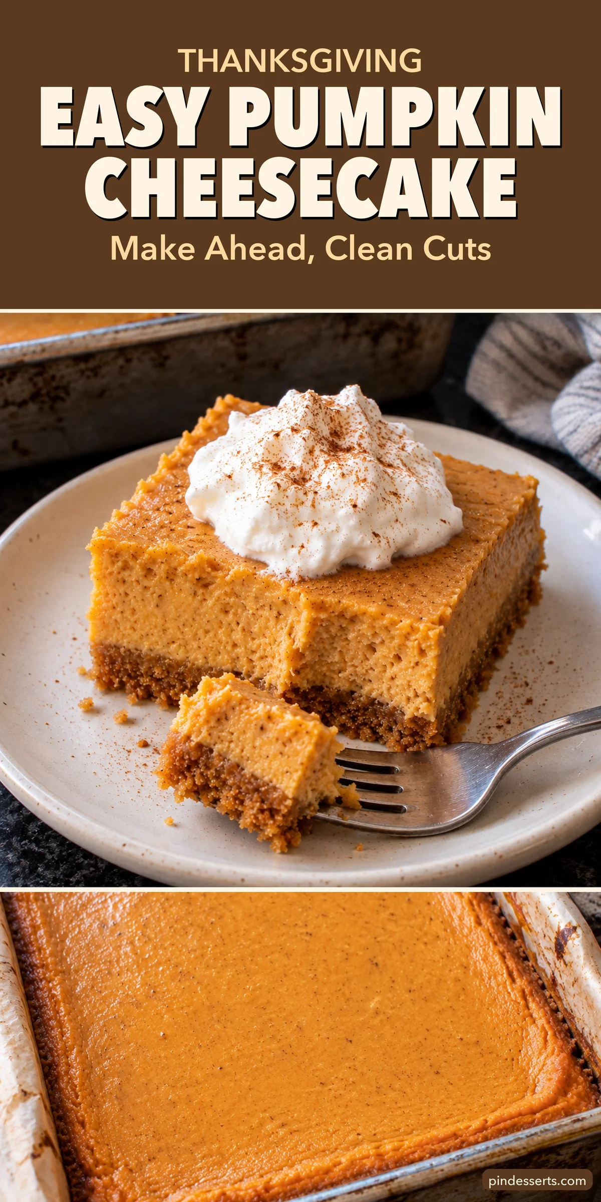 Easy pumpkin cheesecake collage with a brown title block reading "Thanksgiving, Easy Pumpkin Cheesecake, Make Ahead, Clean Cuts" over a plated bar with whipped cream and a baked pan of pumpkin cheesecake.
