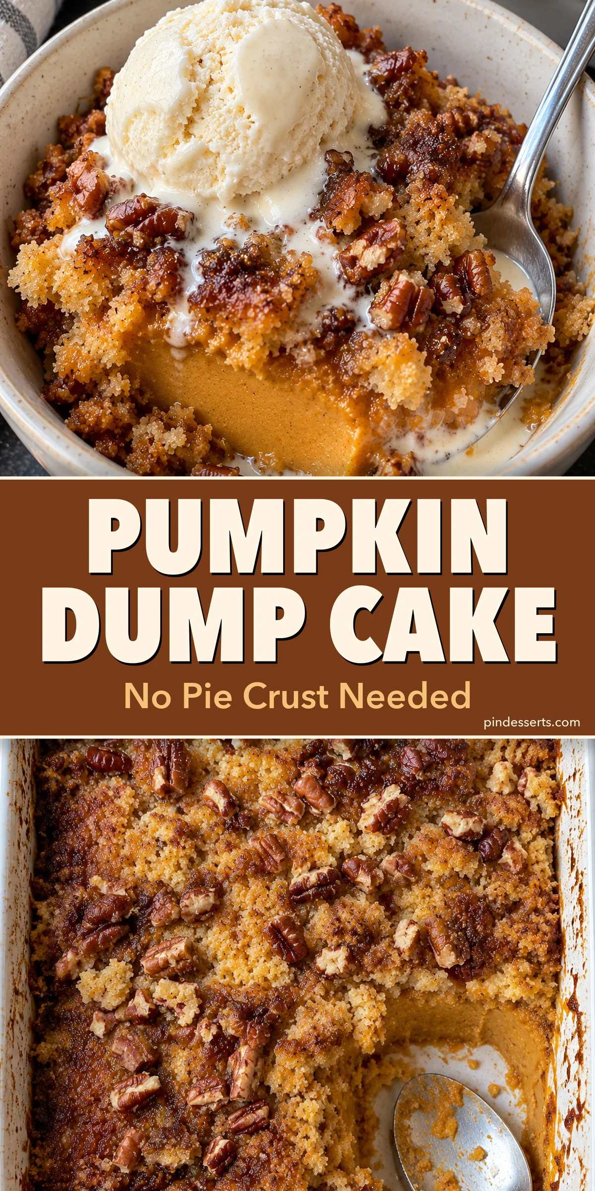 Pumpkin dump cake collage: a bowlful with melting vanilla ice cream above the 9x13 dish with a scoop missing, titled "Pumpkin Dump Cake, No Pie Crust Needed".