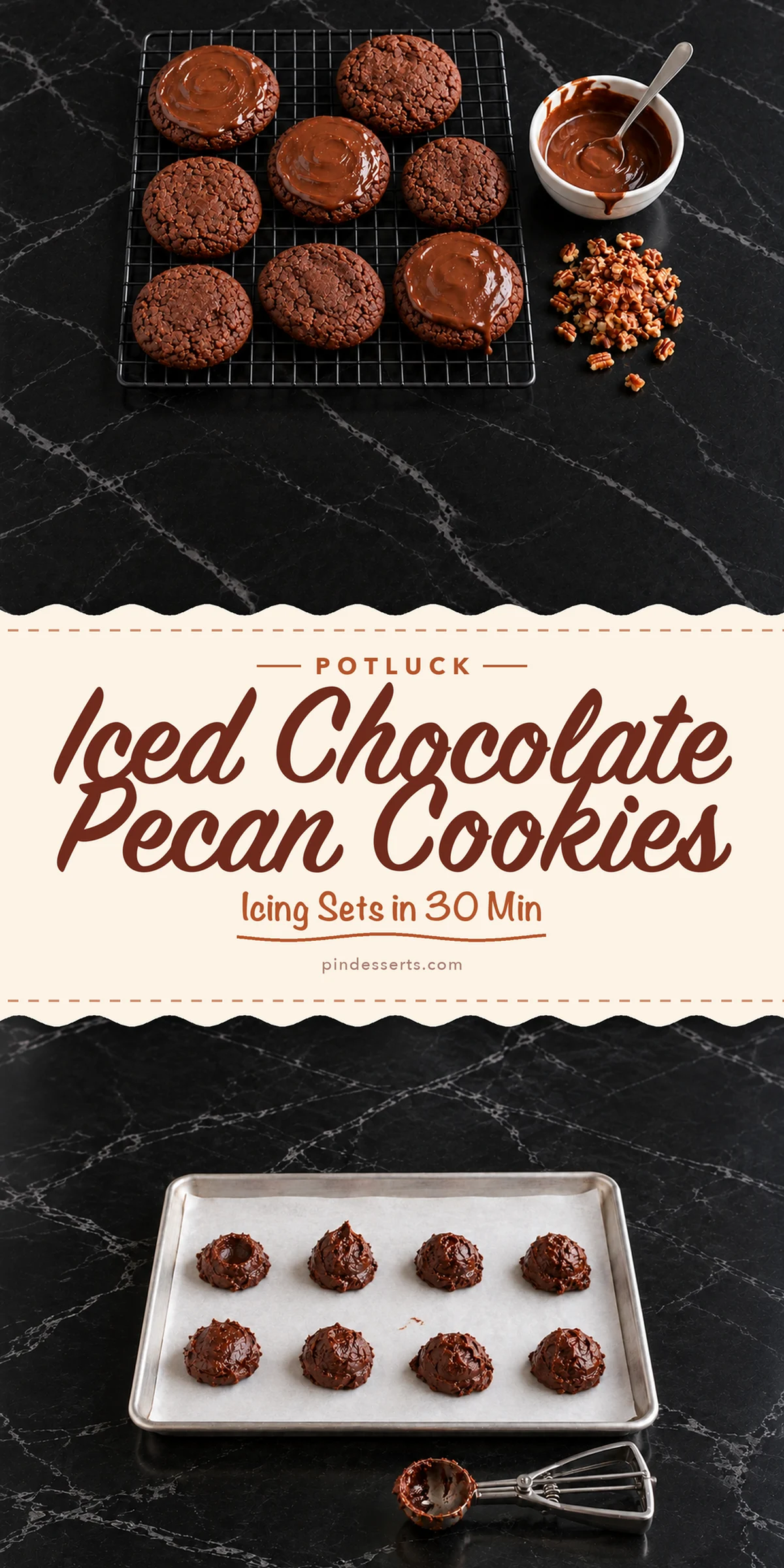 Chocolate cookies being iced on a rack beside a bowl of fudge icing at the top and scooped dough on a sheet pan at the bottom, with a wavy cream band in handwritten script saying Iced Chocolate Pecan Cookies, Icing Sets in 30 Min.